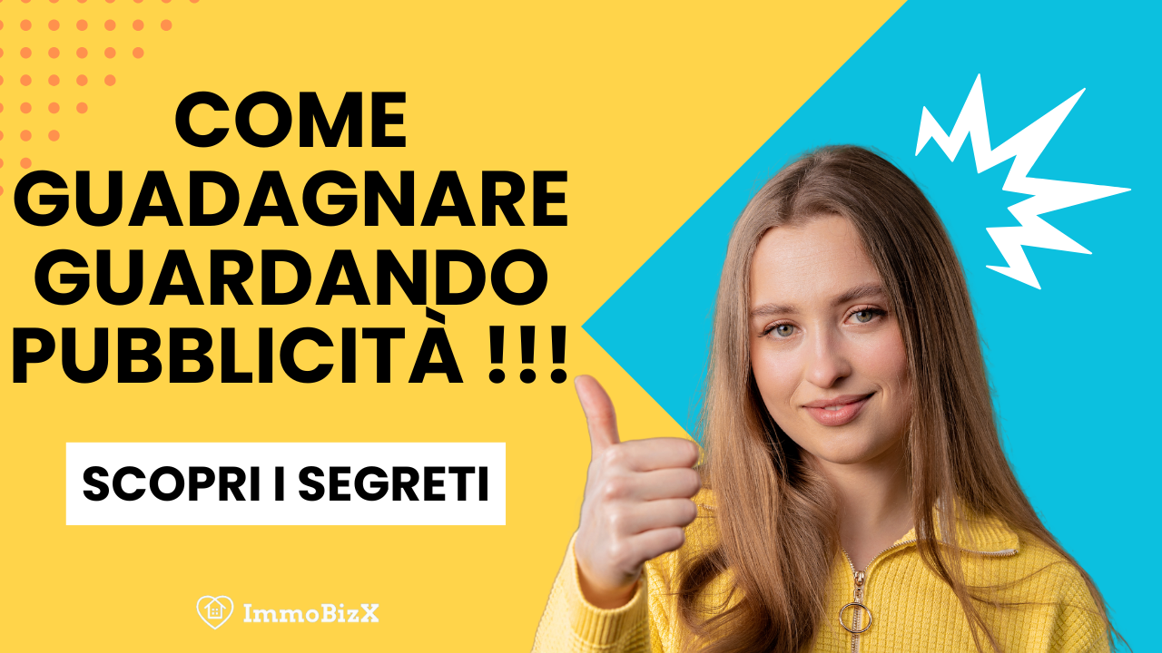 Come Guadagnare Guardando Pubblicità: Scopri i Segreti