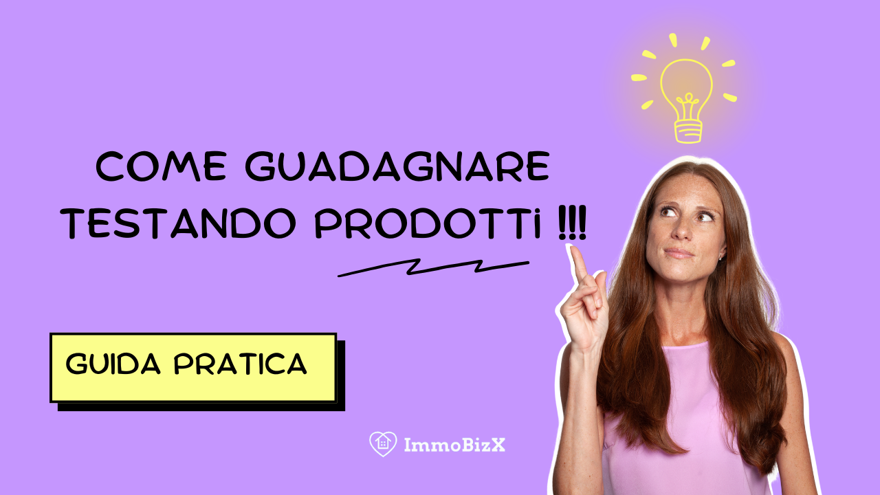 Come Guadagnare Testando Prodotti: Guida Pratica