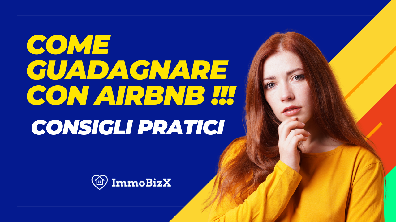 Come Guadagnare con Airbnb: Consigli Pratici