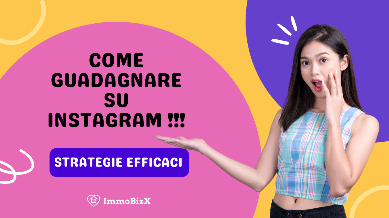 Come Guadagnare su Instagram: Strategie Efficaci