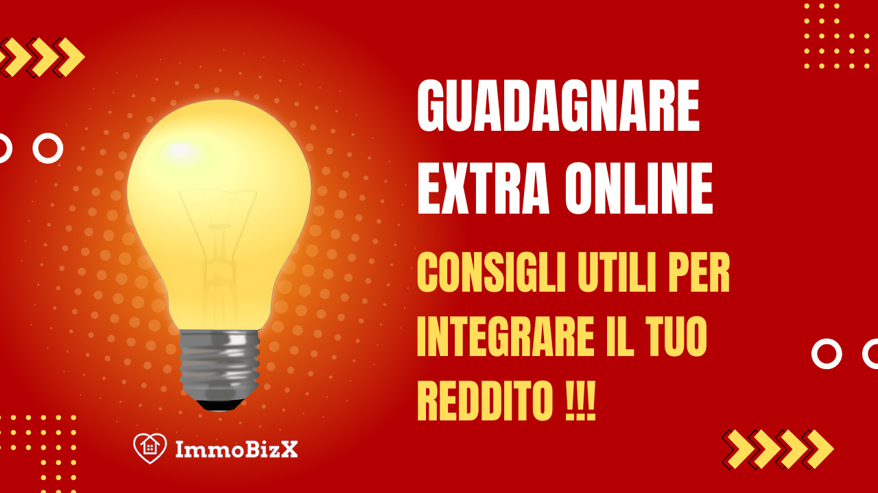 Guadagnare Extra Online: Consigli Utili per Integrare il Tuo Reddito