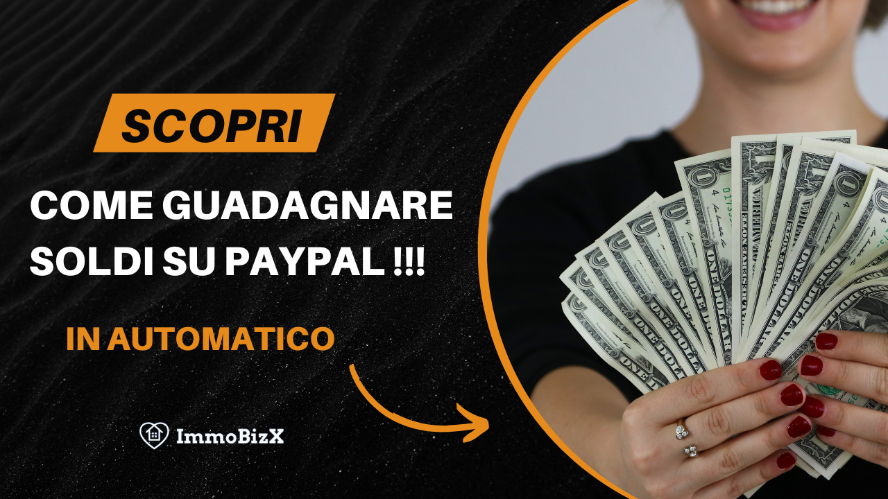 Scopri come guadagnare soldi su PayPal in automatico