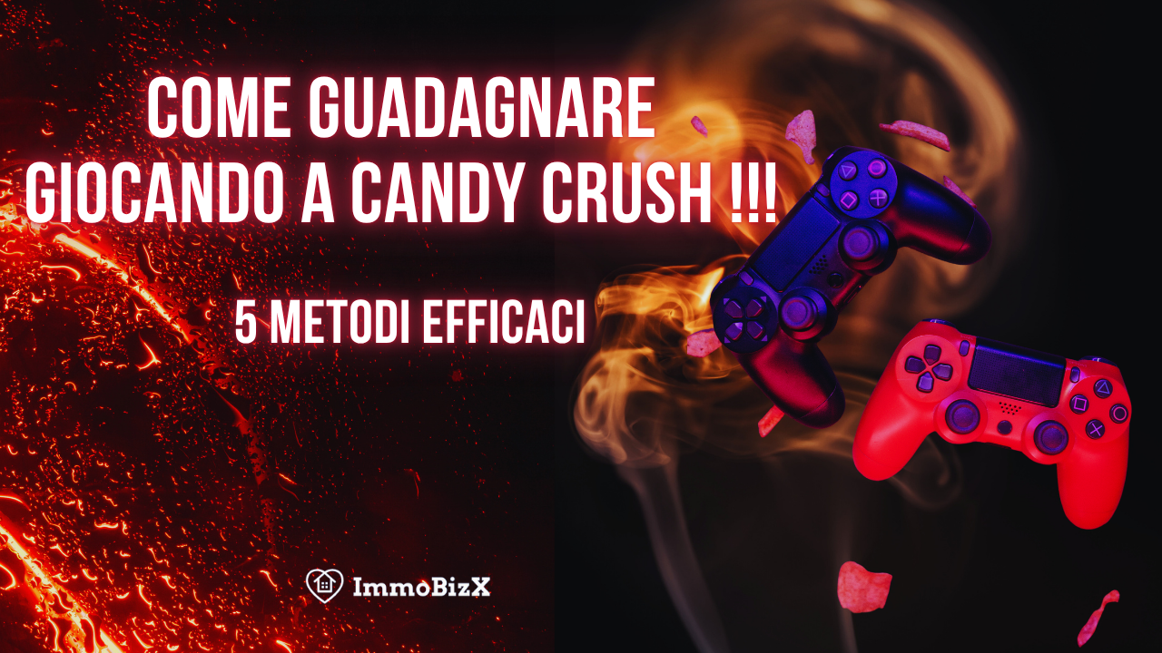 Come Guadagnare Giocando a Candy Crush: 5 Metodi Efficaci