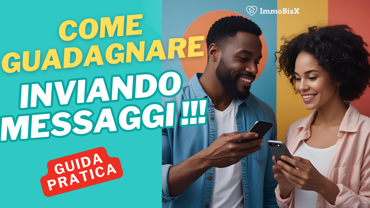 Come Guadagnare Inviando Messaggi: Guida Pratica