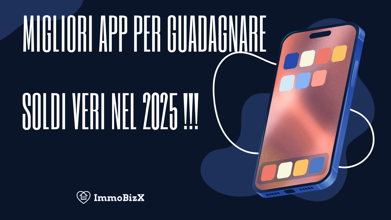 Migliori App per Guadagnare Soldi Veri nel 2025
