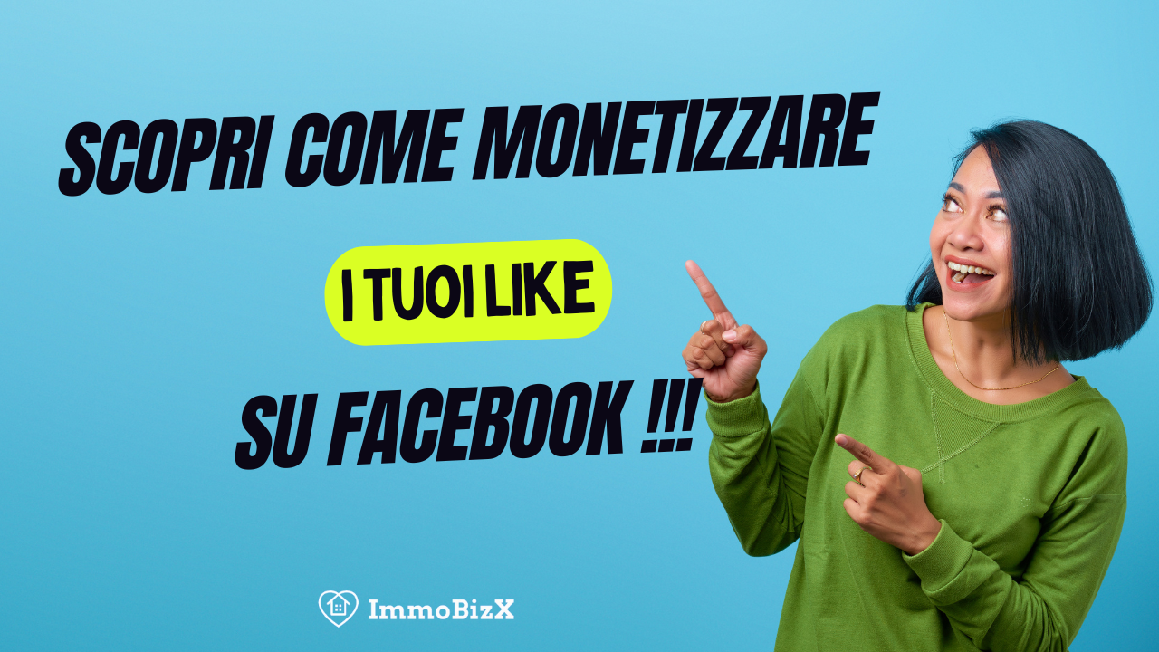 Scopri Come Monetizzare i Tuoi Like su Facebook
